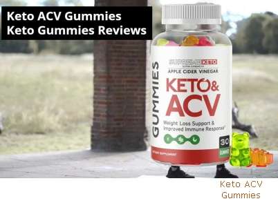 Keto ACV Gummies Pill Review